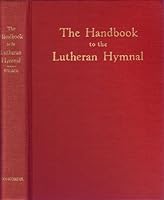 The Handbook to the Lutheran Hymnal B0007EB8F0 Book Cover