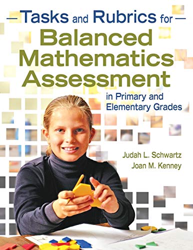 Tasks and Rubrics for Balanced Mathematics Assessment in Primary and Elementary Grades
