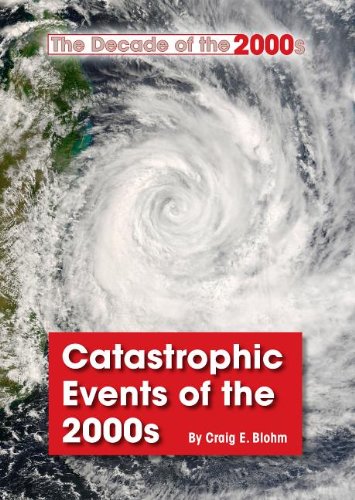 Buy Catastrophic Events of the 2000s (Decade of the 2000s ...