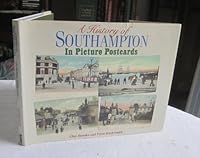 A History of Southampton in Picture Postcards 1854550314 Book Cover