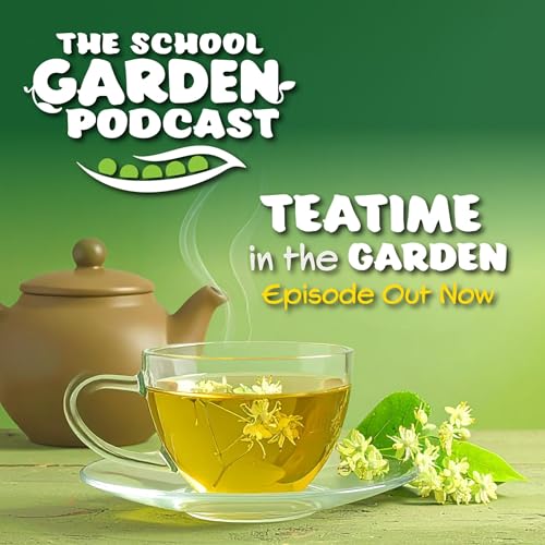 Season 2: Ep 13. Teatime in the Garden