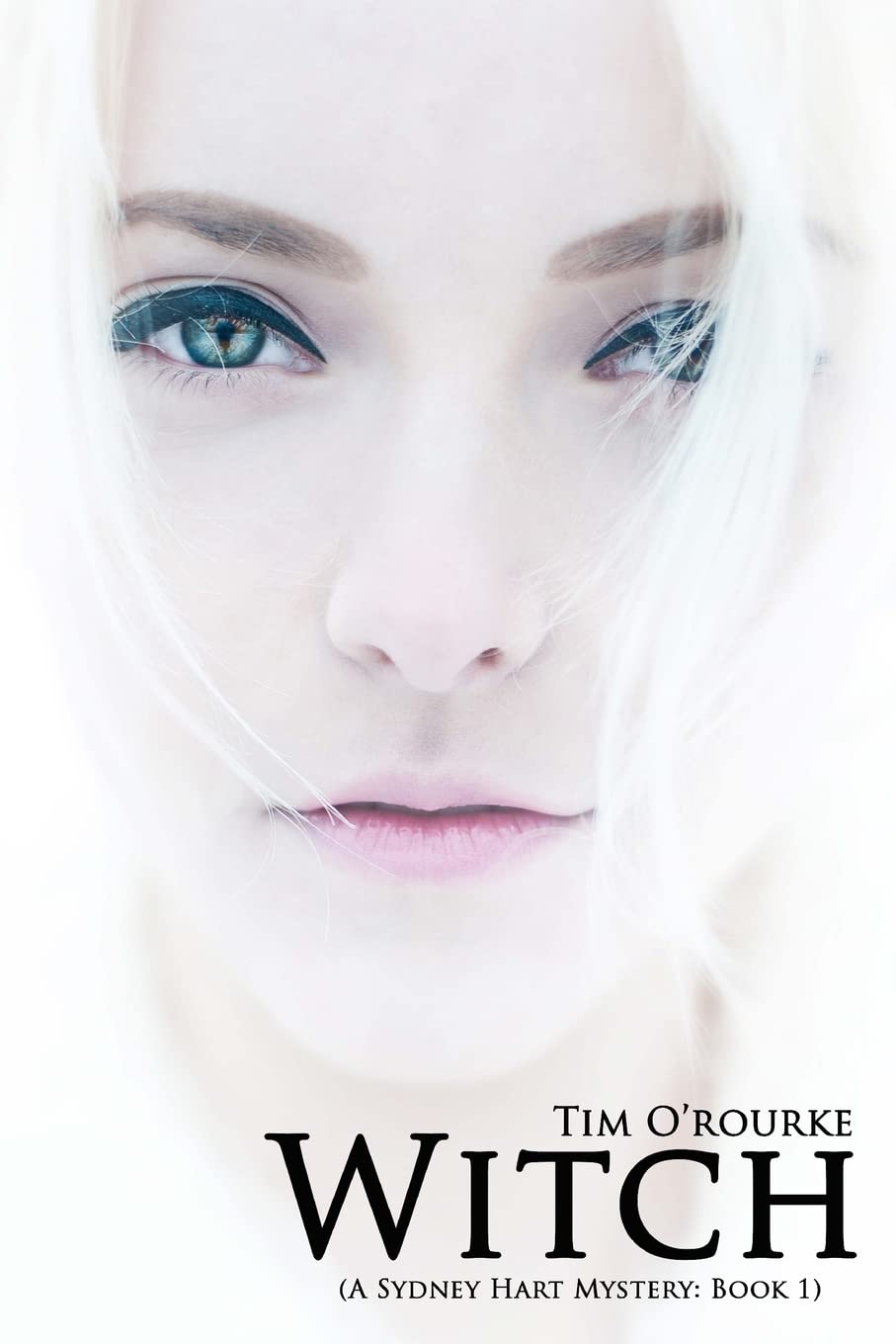 Witch: A Sydney Hart Novel Book One: Volume 1 (The Sydney Hart Paranormal Thriller Series)