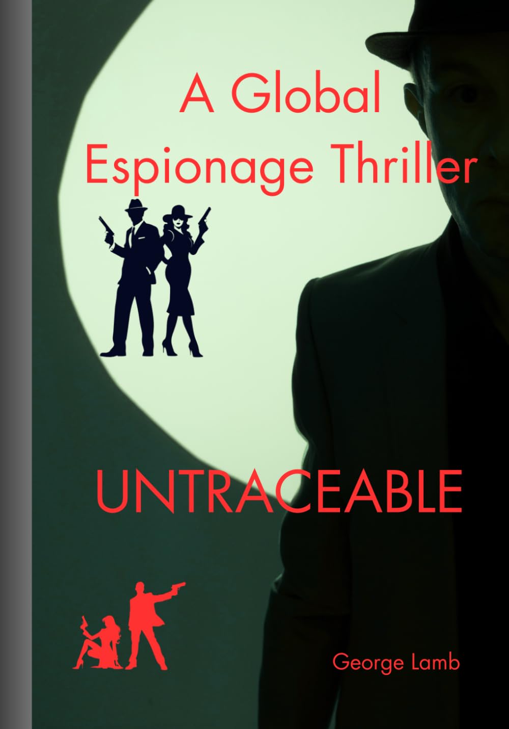 UNTRACEABLE: A Global Espionage Thriller: 1