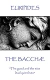 The Bacchæ: 