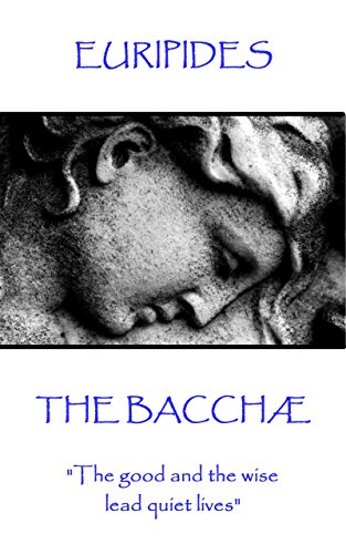 The Bacchæ: 