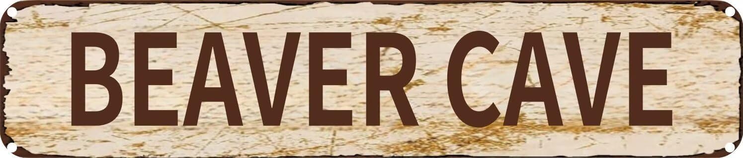 Vintage Tin Sign Retro Metal Wall Decor BEAVER CAVE Rustic Aluminum Plaque for Home,Bar,Kitchen,Garage,Man Cave 4x16 Inch