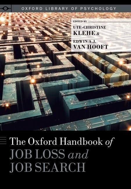 The Oxford Handbook of Job Loss and Job Search (Oxford Library of ...