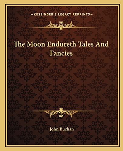 The Moon Endureth Tales And Fancies
