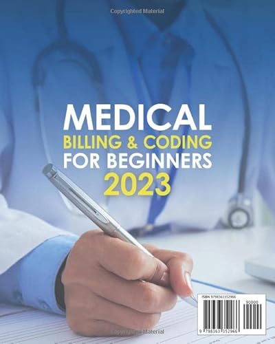 Medical Billing & Coding For Beginners 2023: The Ultimate Guide To Start A Successful Career In Medical Billing & Coding To Secure A Bright Financial Future #TOP1