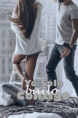 Disponible para leer ya mismo: Yo sólo bailo contigo Disponible para leer ya mismo: Yo sólo bailo contigo
