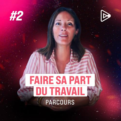 Page de couverture de Étape 2 - Faire sa part du travail