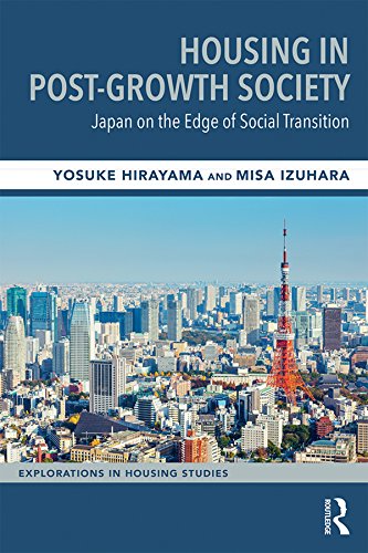 Housing in Post-Growth Society: Japan on the Edge of Social Transition (Explorations in Housing Studies)