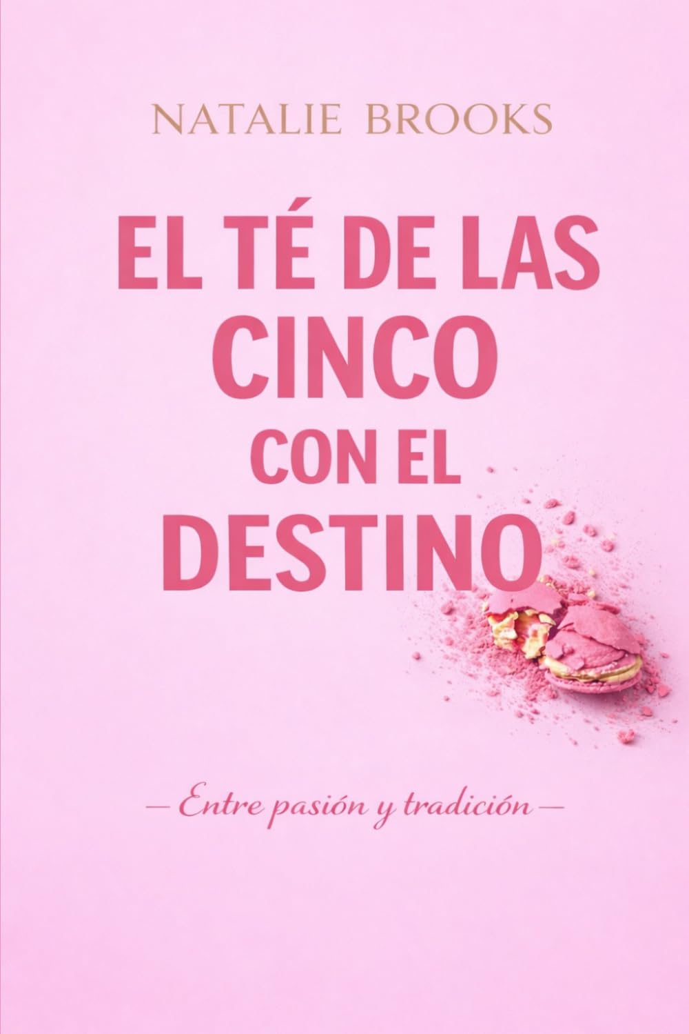 EL TÉ DE LAS CINCO CON EL DESTINO: Entre pasión y tradición
