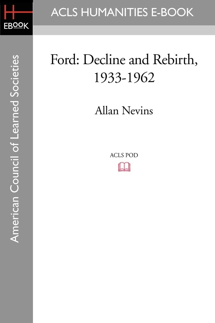 Ford: Decline and Rebirth, 1933-1962