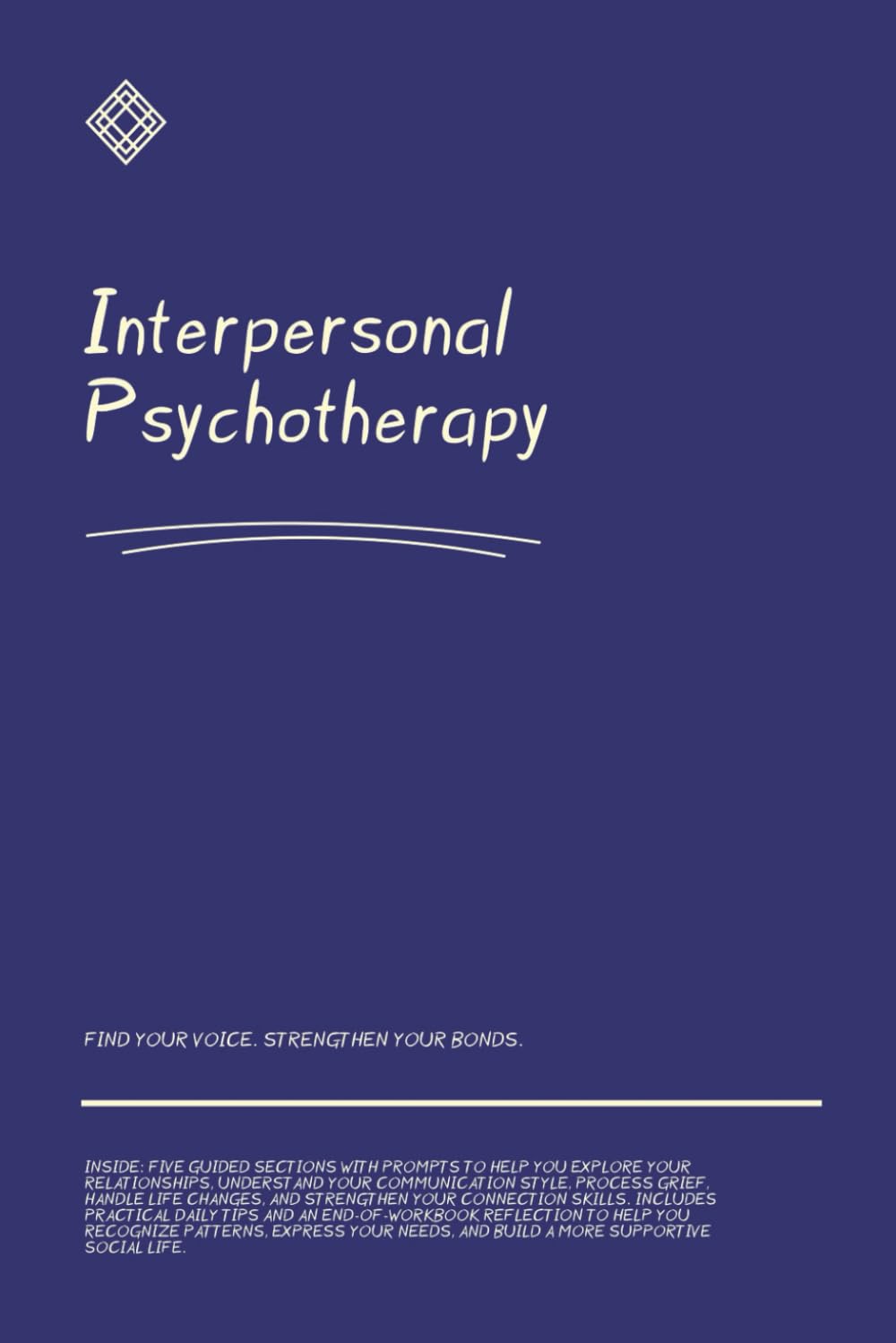 Interpersonal Psychotherapy: Guided Workbook with Prompts to Improve Communication, Relationships, and Emotional Wellbeing      Paperback – October 14, 2025