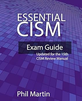 Paperback Essential CISM: Updated for the 15th Edition CISM Review Manual Book