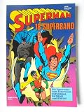 Superman. 18.Superband. Die Superstory vom Superteam; SUPERMAN, BATMAN und ROBIN !