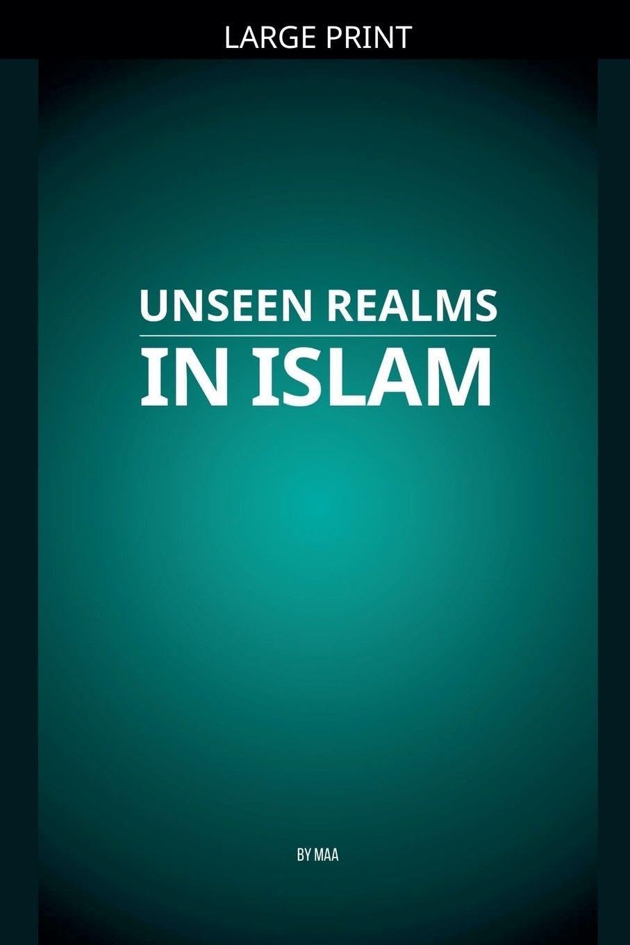 Unseen Realms in Islam