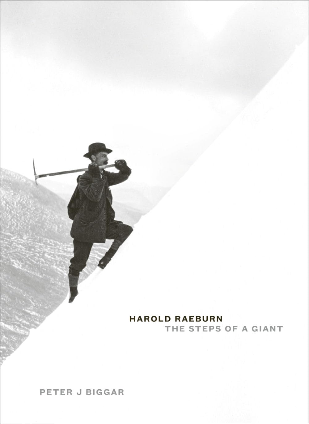 Harold Raeburn: The Steps of a Giant by Peter J Biggar (Hardback Book)