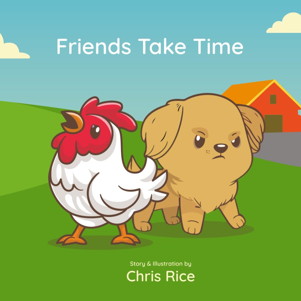 Friends Take Time: A Heartwarming Tale About Patience and Friendship (Waffles & Wren)