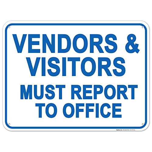 Vendors & Visitors Must Report to Office Sign,