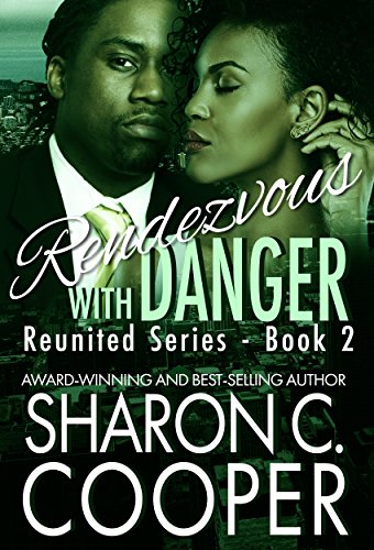 Rendezvous with Danger (Reunited Series Book 2)