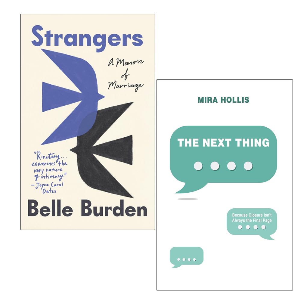 Strangers A Memoir of Marriage by Belle Burden & The Next Thing by Mira Hollis 2 Books Colletion Set