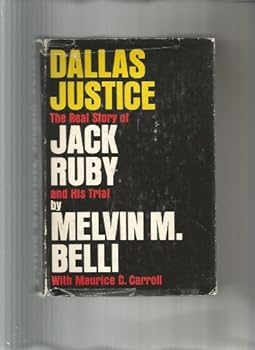 Dallas Justice: The real story of Jack Ruby and his trial