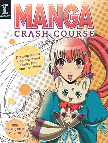 Manga Crash Course: Drawing Manga Characters and Scenes from...
