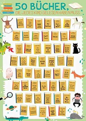 50 Bücher, die jedes Kind gelesen haben muss: Eine Leseliste zum...