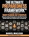 The Ultimate Preparedness Framework&cent;: Smart Planning, Not StockpilesStep-by-Step Strategies to Identify Threats, Assess Risk, and Prepare with Confidence (Engineered Preparedness Series)