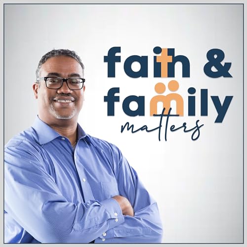 The Faith and Family Matters Podcast cover art