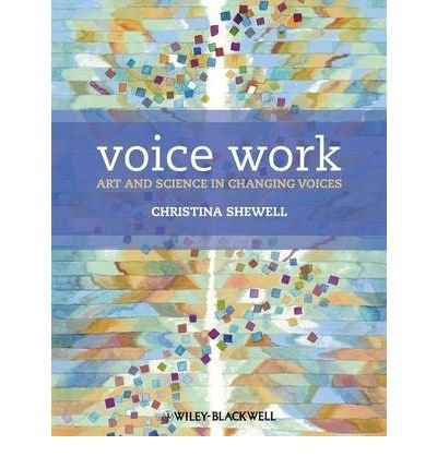 Voice Work: The Art and Science of Changing Voices (Paperback) - Common