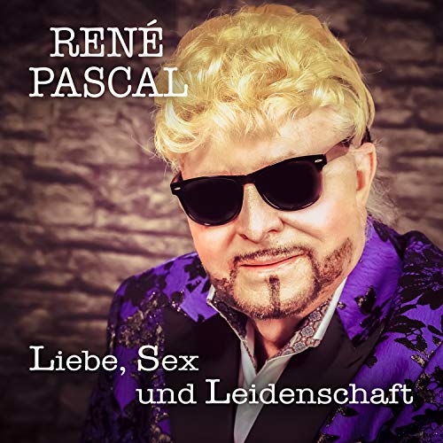 Liebe, Sex und Leidenschaft by René Pascal on Amazon Music - Amazon.com