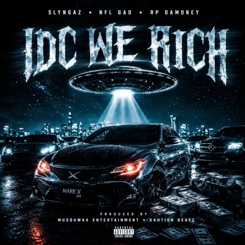 Idc We Rich [Explicit]