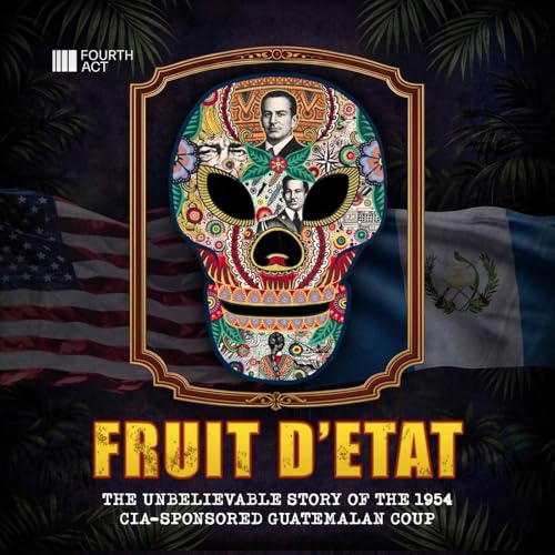 Fruit d'&Eacute;tat Podcast Por Fourth Act Studios arte de portada