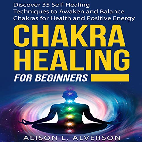 Chakra Healing for Beginners by Alison L. Alverson episode artwork