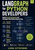 LangGraph for Python Developers: Build Stateful AI Agents and Intelligent Workflows Step by Step (The Practical LangGraph Series)