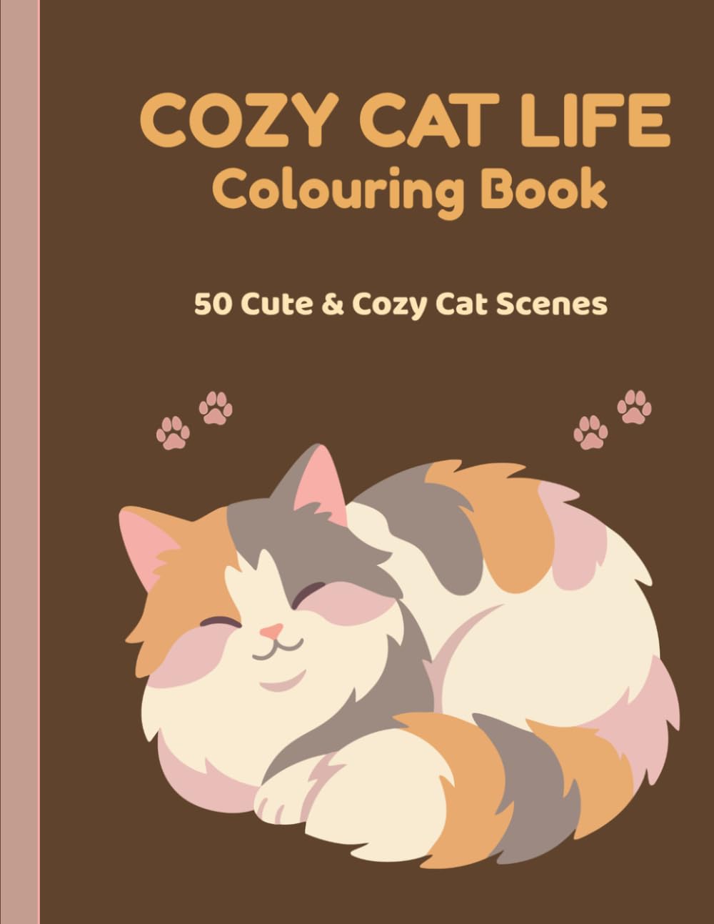 COZY CAT LIFE COLOURING BOOK: 50 Relaxing Cat Scenes