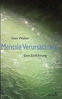 Mentale Verursachung: Eine Einführung 3897855763 Book Cover
