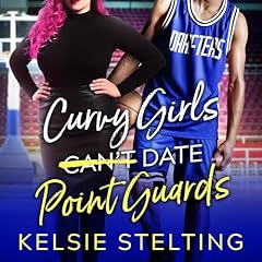 Couverture de Curvy Girls Can't Date Point Guards