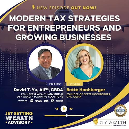 Episode 24: Modern Tax Strategies for Entrepreneurs and Growing Businesses cover art