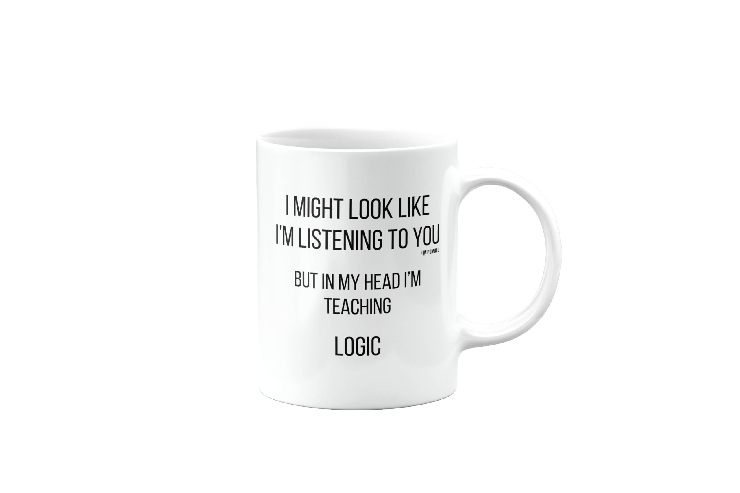 MIPOMALLMug for Logic Teacher or Lecturer, Funny, Joke or Silly, Birthday Gifts for Men or Women, Presents for Christmas, Secret Santa, I'm Teaching, mm-CA_226_106