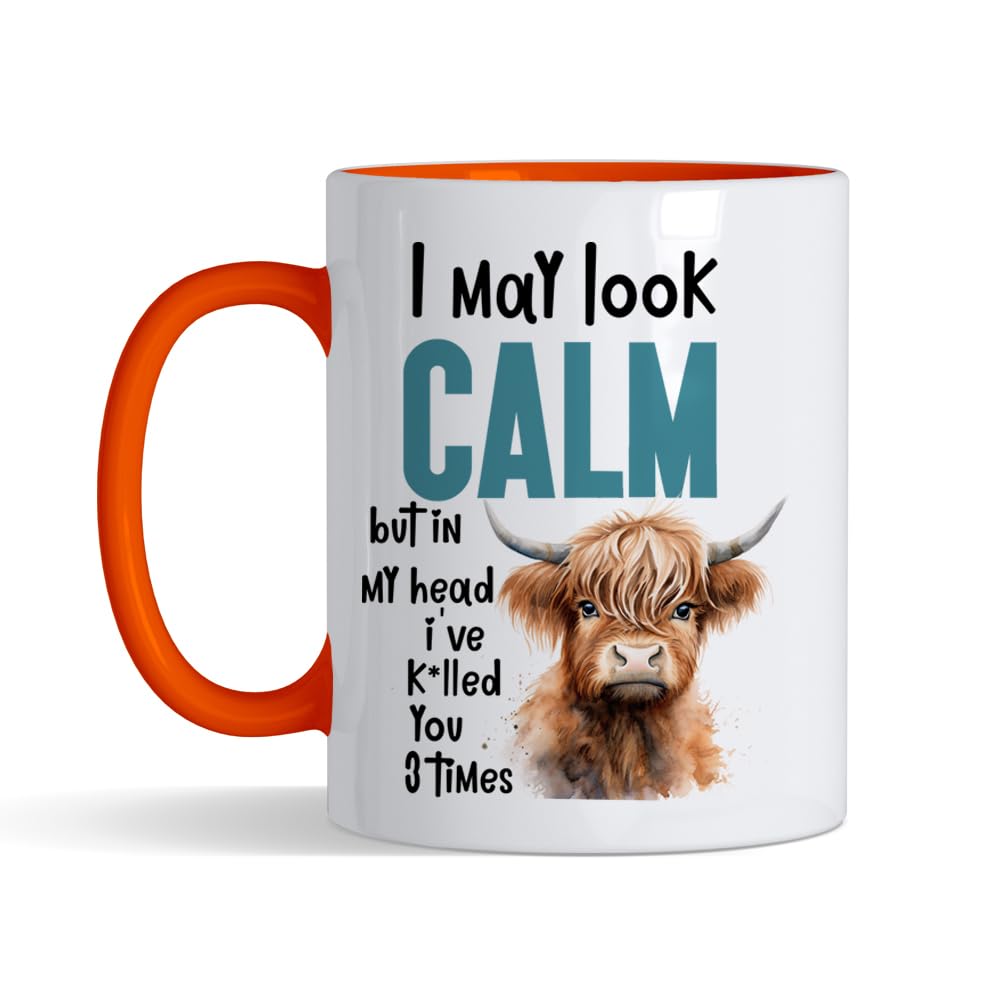 Funny Cow – “I May Look Calm But in My Head I’ve K*illed You 3 Times” – Animal Humor Gifts for Friends, Cow Lovers, Men, Women, Inside Coloured Mug,Ceramic Coffee, Tea Mug. (Orange)