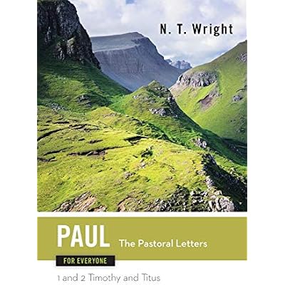 Paul for Everyone: The Pastoral Letters