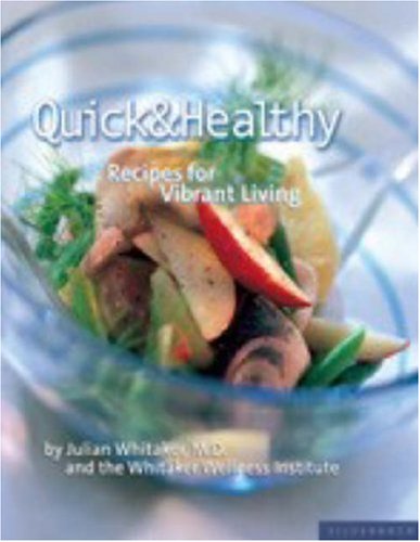 Buy Quick and Healthy: Recipes for Vibrant Living — BookShops.in