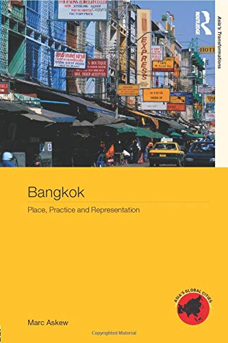 Preisvergleich Produktbild Bangkok: Place, Practice and Representation (Asia's Global Cities, 1)