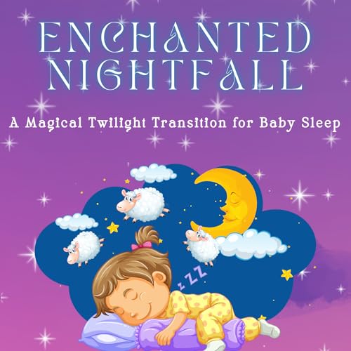 Play Enchanted Nightfall A Magical Twilight Transition for Baby Sleep