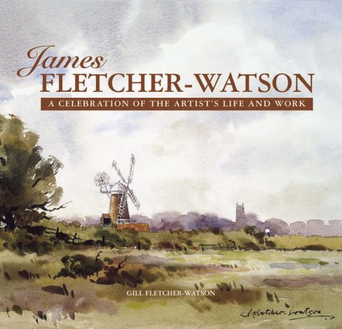 James Fletcher-Watson: A Celebration of the Artist's Life and Work
