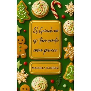 EL GRINCH NO ES TAN VERDE COMO PARECE Audiolibro Por MANUELA RAMÍREZ arte de portada
